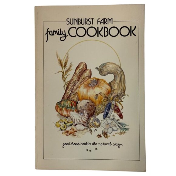 Vintage Sunburst Farm Family Cookbook 1976 Paperback by Susan Duquette - Picture 1 of 9